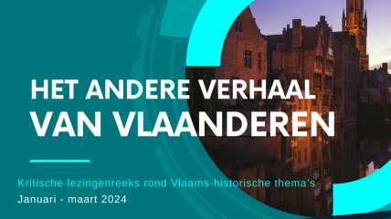 Het andere verhaal van Vlaanderen: 'Natievorming in Vlaanderen' (lezingenreeks 3/4)